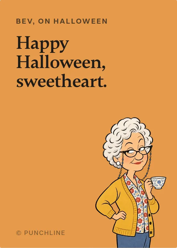 Bev halloween card: Happy Halloween, sweetheart.