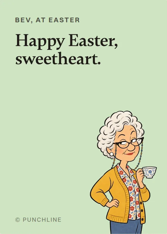Bev easter card: Happy Easter, sweetheart.