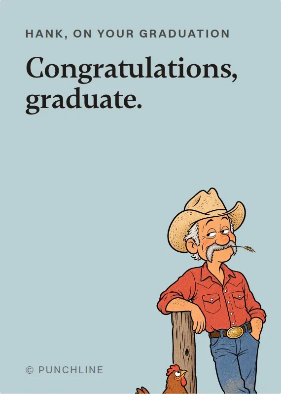 Hank graduation card: Congratulations, graduate.
