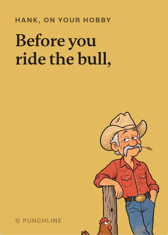 Hank hurt doing a hobby card: Before you ride the bull,