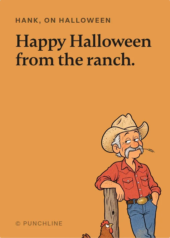 Hank halloween card: Happy Halloween from the ranch.
