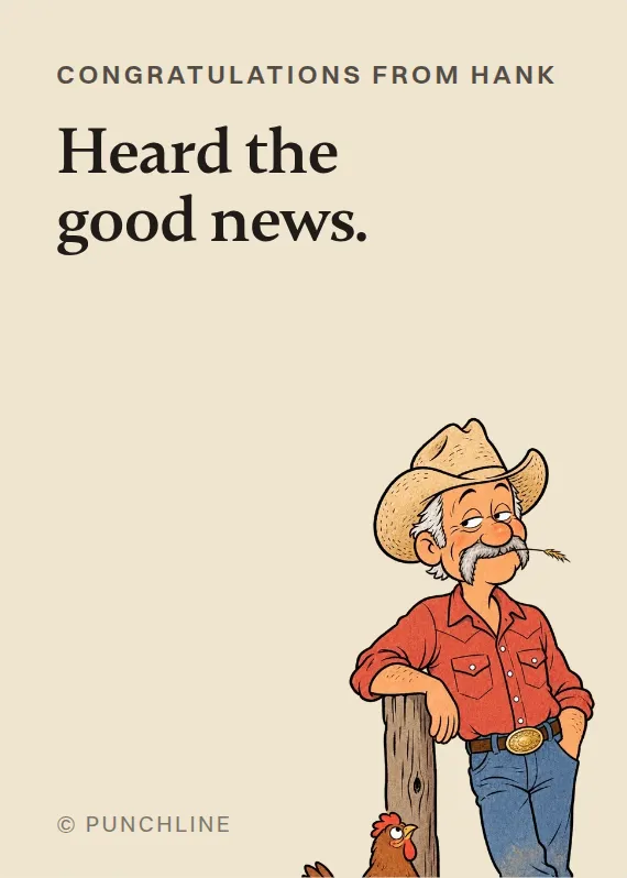 Hank congratulations card: Heard the good news.