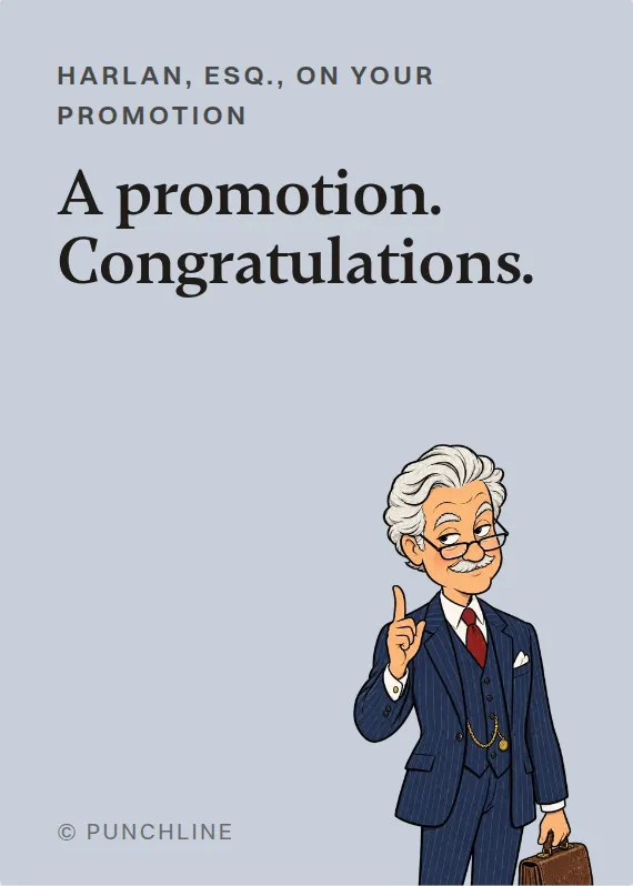 Harlan, Esq. promotion card: A promotion. Congratulations.