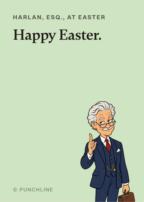 Harlan, Esq. easter card: Happy Easter.