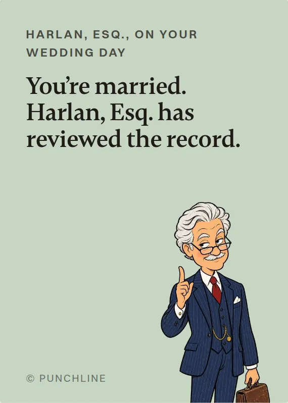Harlan, Esq. wedding card: You’re married. Harlan, Esq. has reviewed the record.
