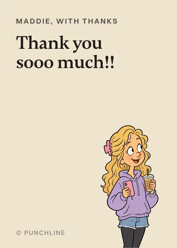 Maddie thank you card: Thank you sooo much!!
