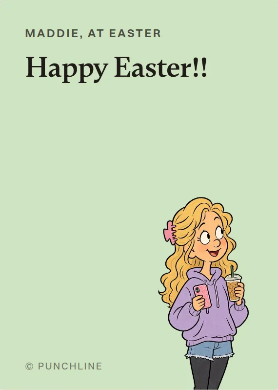 Maddie easter card: Happy Easter!!