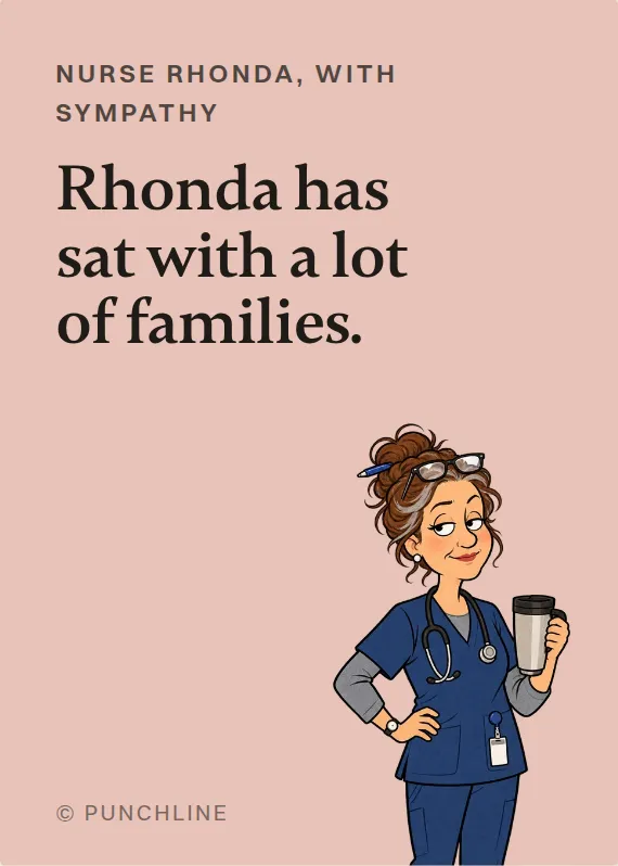 Nurse Rhonda sympathy card: Rhonda has sat with a lot of families.
