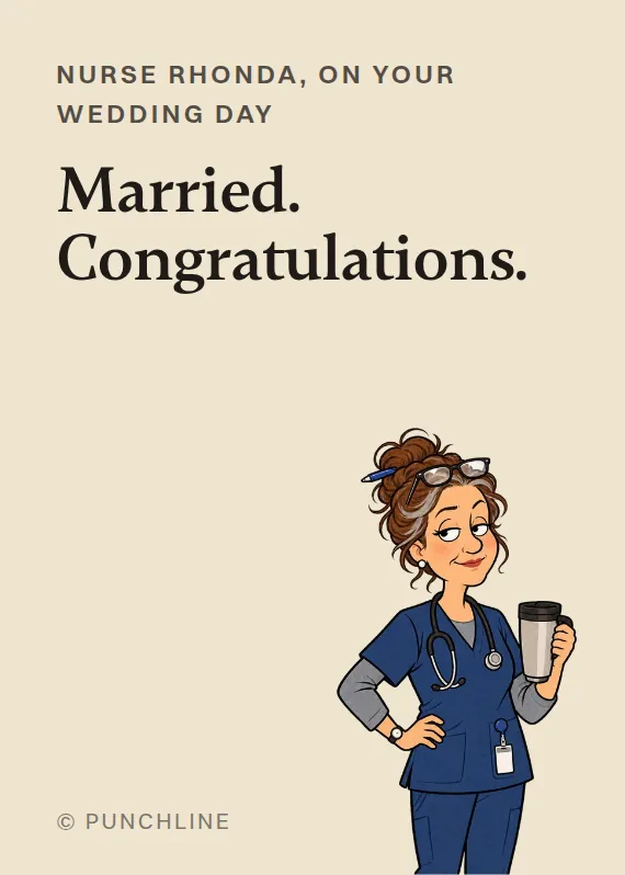 Nurse Rhonda wedding card: Married. Congratulations.