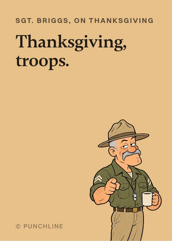 Sgt. Briggs thanksgiving card: Thanksgiving, troops.