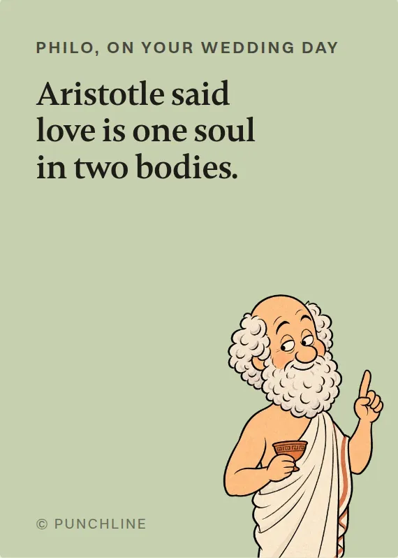 Philo wedding card: Aristotle said love is one soul in two bodies.