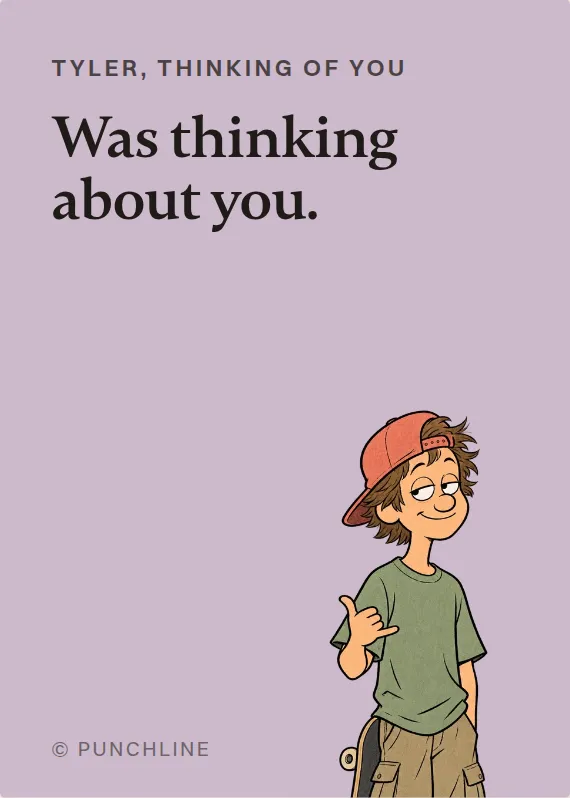 Tyler thinking of you card: Was thinking about you.