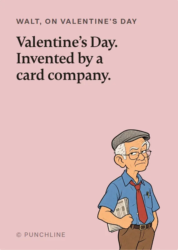 Walt valentine’s day card: Valentine’s Day. Invented by a card company.